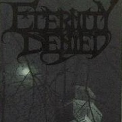 Eternity Denied