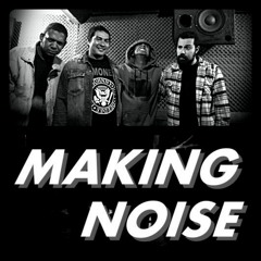 Making Noise !