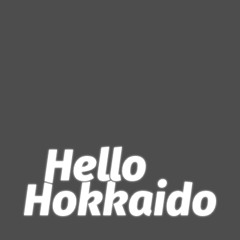 Hello Hokkaido