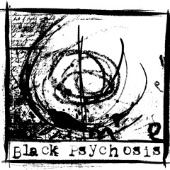 Black Psychosis
