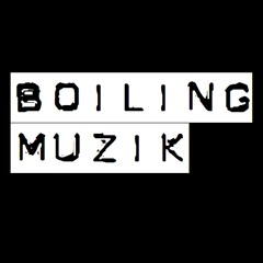 Boiling Muzik