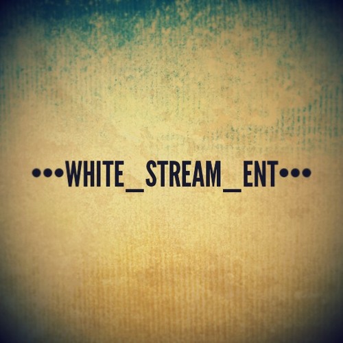 White_Stream_Ent.’s avatar