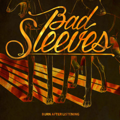Bad Sleeves