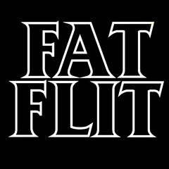 Fat Flit