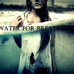 Water For Breathing