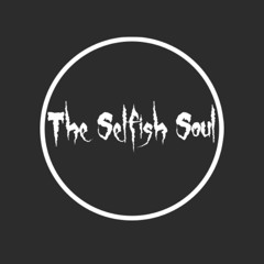 TheSelfishSoul