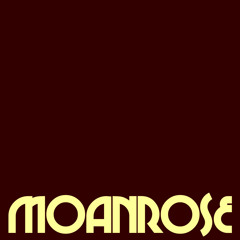 Moanrose