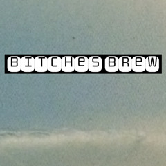 Bitches Brew.Bitches Brew