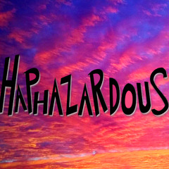 Haphazardous