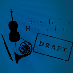 Josh's Music Drafts