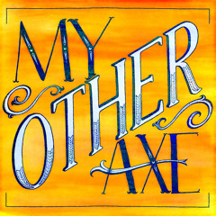 MyOtherAxe