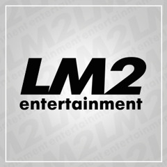 LM2Entertainment