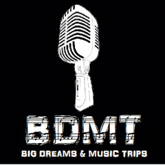 Big Dreams & Music Trips™