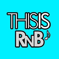 ThisisRnB // ThisisRnB.com - Hot New R&B Music