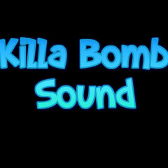 Killa Bomb Sound