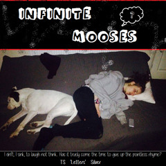 infinite mooses