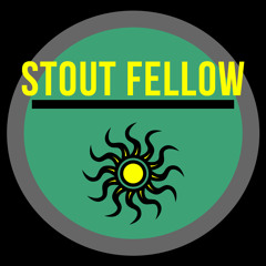 Stout Fellow