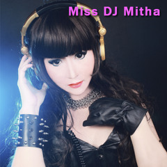 Miss DJ Mitha