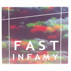 Fast Infamy