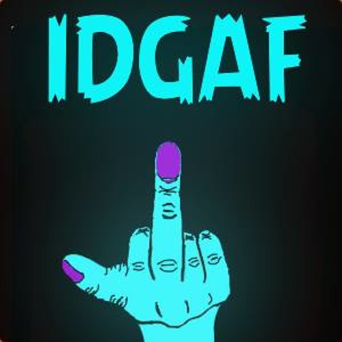 *IDGAF*’s avatar