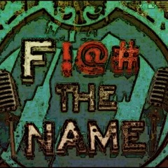 F!@# THE NAME