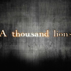 A Thousand Lions