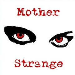 Mother Strange