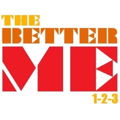 The Better Me 1-2-3
