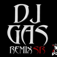 [DJ.GAS.REMIX.SR]