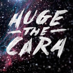 Huge the Cara