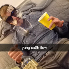 Yung Ca$h Flow