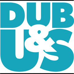 DUB & US