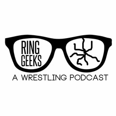The Ring Geeks Podcast