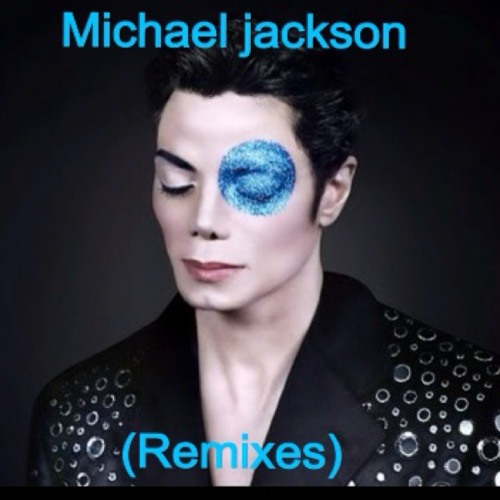 Stream Michael Jackson(Remixes) music Listen to songs, albums