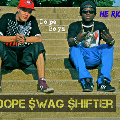Dope $wag $hifter