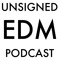 UnsignedEDMPodcast