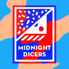 Midnight Dicers