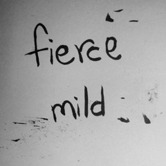 Fierce Mild music