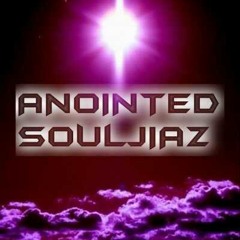 ANOINTED SOULJIAZ