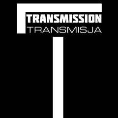 Transmission / Transmisja
