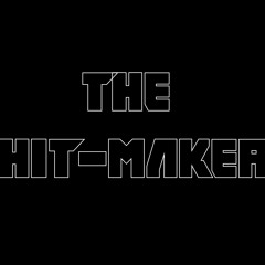 **The Hit-Maker**