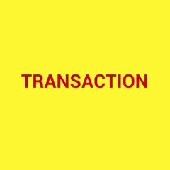 Transaction