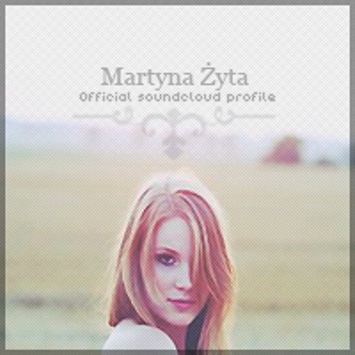 Stream Martyna Żyta music | Listen to songs, albums, playlists for free on  SoundCloud