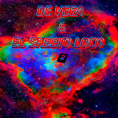 De Vega & El Skeeto Loco2