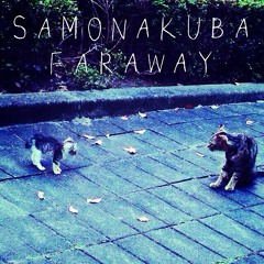samonakuba faraway