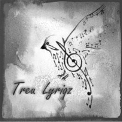 TreuLyriqz
