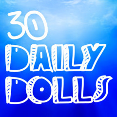 30 Daily Dolls