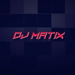 DJ MATIX