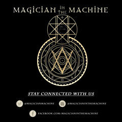 Magician In The Machine