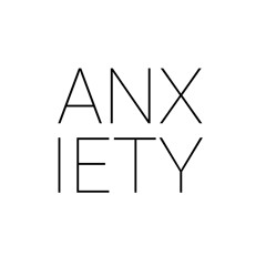 Anx & iety